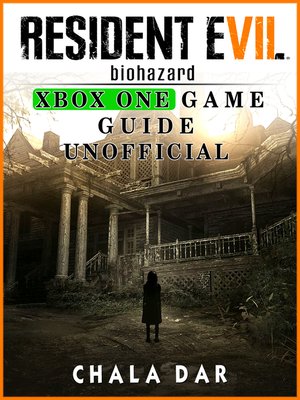 cover image of Resident Evil Biohazard Xbox One Game Guide Unofficial